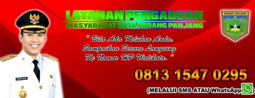 Lapor Pak Walikota! Layanan Aspirasi dan Pengaduan Padang Panjang, Ada Keluhan, Sampaikan ke Nomor 0813 1547 0295